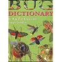 Bug Dictionary An A to Z of Insects and Creepy Crawlies