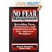 No Fear Management: Rebuilding Trust, Performance and Commitment in the New American Workplace