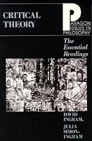 Critical Theory: The Essential Readings (Paragon Issues in Philosophy)
