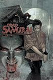 Dead Samurai, Volume 1 (Bk. 1) Dead Samurai, Volume 1 (Bk. 1)