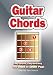 Guitar Chords: Easy-to-use, Easy-to-carry. One Chord on EVERY Page.