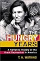 The Hungry Years: A Narrative History of the Great Depression in America
