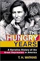The Hungry Years: A Narrative History of the Great Depression in America