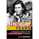 The Hungry Years: A Narrative History of the Great Depression in America