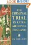 The Criminal Trial in Later Medieval England