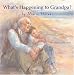 What's Happening to Grandpa? by Maria Shriver