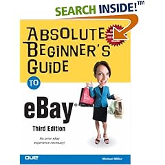 Absolute Beginner's Guide to eBay (3rd Edition) (Absolute Beginner's Guide)