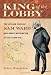 King of the Lobby: The Life and Times of Sam Ward, Man-About-Washington in the Gilded Age Image of King of the Lobby: The Life and Times of Sam Ward, Man-About-Washington in the Gilded Age