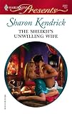 The Sheikh's Unwilling Wife (Harlequin Presents)