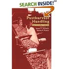Postharvest Handling: A Systems Approach (Food Science and Technology) by  Robert L. Shewfelt, Stanley E. Prussia, and Steve Taylor