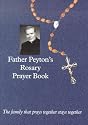 Father Peyton's Rosary Prayer Book: The Family That Prays Together Stays Together