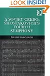 A Soviet Credo: Shostakovich's Fourth...