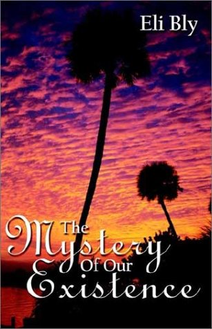 The Mystery of Our Existence