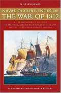 Naval Occurrences Of The War Of 1812: A Full And Correct Account Of The Naval War Between Great Britain and The United States of America, 1812-1815