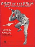 Night of the Ninja. Reality Rold-Playing Game. Mastery Manual. Ninja Master & Players Scriptures