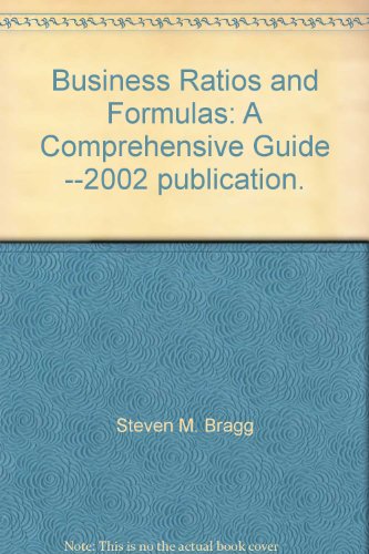 Business Ratios and Formulas: A Comprehensive Guide --2002 publication.