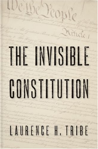 The Invisible Constitution
