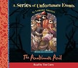 A Series of Unfortunate Events (12) - Book the Twelfth - The Penultimate Peril: Complete & Unabridged