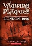 London, 1850 (The Vampire Plagues I)