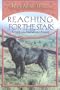 Reaching for the Stars: Formerly Advanced Labrador Breeding (The Pure Dog Bred Series)