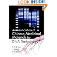 Authentication of Chinese Medicinal Materials by DNA Technology by J. Wang, Paul P. H. But, P. C. Shaw, and Chinese University of Hong Kong Chung Chi College
