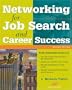 Networking for Job Search and Career Success