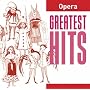 Greatest Hits: Opera ~ Gianni Maffeo