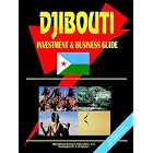 Djibouti Investment and Business Guide by Ibp Usa