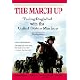The March Up: Taking Baghdad with the United States Marines