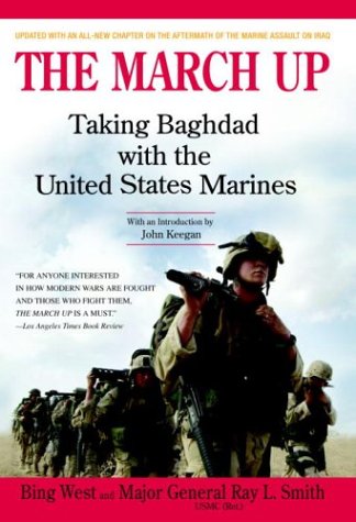 The March Up: Taking Baghdad with the United States Marines
