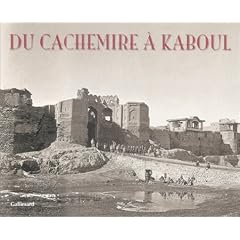 Du Cachemire � Kaboul (Ancien Prix �diteur : 45 euros)