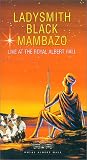 Ladysmith Black Mambazo - In Harmony: Live at the Royal Albert Hall [VHS]