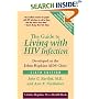 The Guide to Living with HIV Infection: Developed at the Johns Hopkins AIDS Clinic (A Johns Hopkins Press Health Book)