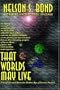 That Worlds May Live