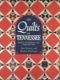 The Quilts of Tennessee: Images of Domestic Life Prior to 1930