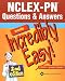 NCLEX-PN® Questions & Answers Made Incredibly Easy! (Incredibly Easy! Series)