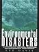 Environmental Disasters: A Chronicle of Individual, Industrial, and Government Carelessness