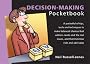 The Decision-making Pocketbook (Management Pocketbooks)