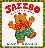 Jazzbo Goes to School (Jazzbo & Friends)