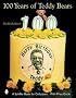 100 Years of Teddy Bears: A Centennial Celebration (Schiffer Book for Collectors)