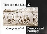 Glimpses of old Dornock and Eastriggs