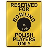 RESERVED FOR  B-OWLING POLISH PLAYERS ONLY  PARKING SIGN COUNTRY POLAND