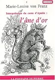 L\'Âne d\'or : Interprétation du conte d\'apulée