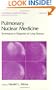 Pulmonary Nuclear Medicine: Techniques in Diagnosis of Lung Disease (Lung Biology in Health and Disease, Vol. 23)