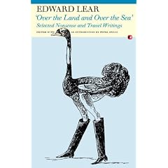 'Over the Land and Over the Sea': Selected Travel Journals and Nonsense Writing: Selected Nonsense and Travel Writings
