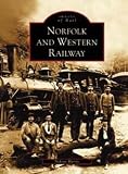 Norfolk and Western Railway (VA) (Images of Rail)