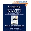 Getting Naked: A Business Fable About Shedding the Three Fears That Sabotage Client Loyalty