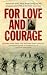 For Love and Courage: The Letters of Lieutenant Colonel E.W. Hermon from the Western Front 1914 - 1917