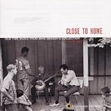 Close To Home: Old Time Music From Mike Seegers Collection 1952-1967