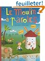 Le moulin � paroles